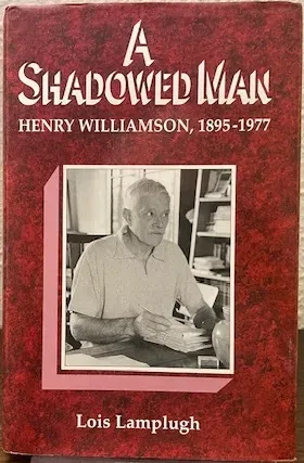A Shadowed Man: Henry Williamson, 1895-1977